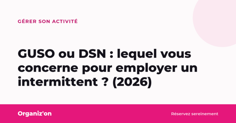 GUSO ou DSN : lequel vous concerne pour employer un intermittent ? (2026)