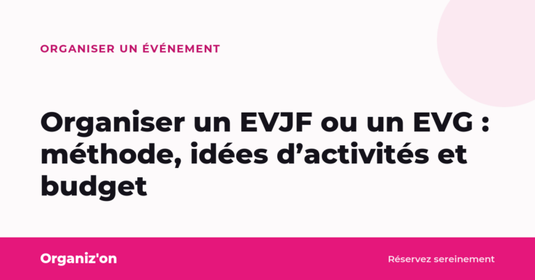 Organiser un EVJF ou un EVG : méthode, idées d’activités et budget