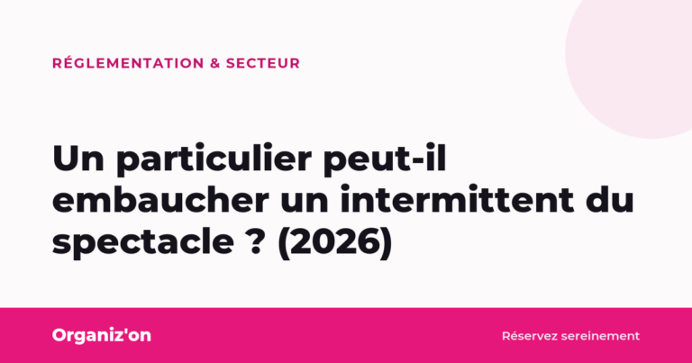 Un particulier peut-il embaucher un intermittent du spectacle ? (2026)