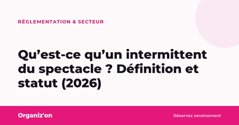 Qu’est-ce qu’un intermittent du spectacle ? Définition et statut (2026)