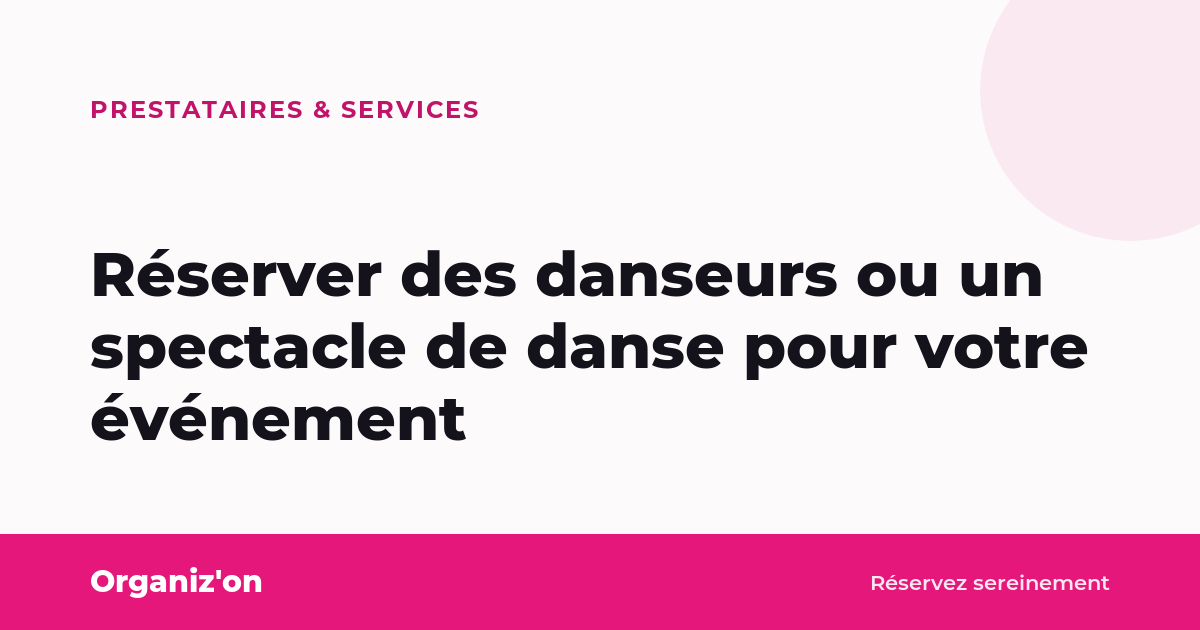 Réserver des danseurs ou un spectacle de danse pour votre événement