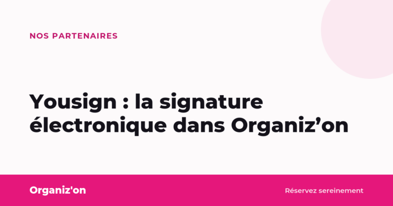 Yousign : la signature électronique dans Organiz’on